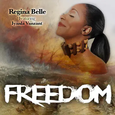 Freedom (feat. Iyanla Vanzant) - Single - Regina Belle