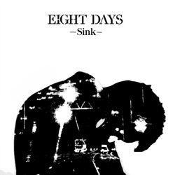 Eight Days - Sink