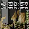 Ella Me Levantó (Remix) - Single album lyrics, reviews, download