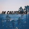 In California (feat. Dr Edwin & Vevaz) - Kali Kush lyrics