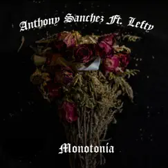 Monotonia - Single by Anthony Sanchez & Lefty Sm album reviews, ratings, credits