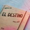 El Destino (feat. Michelle Ray) - Daniel Rocha lyrics