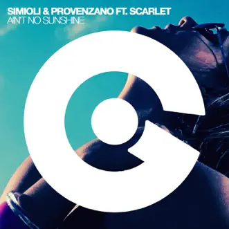 Ain't No Sunshine (feat. Scarlet) by Simioli & Provenzano album reviews, ratings, credits