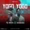 Yogo Yogo (feat. Selebobo) - DJ Mezie lyrics
