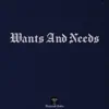 Wants and Needs (Instrumental) - Single album lyrics, reviews, download
