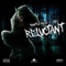 Reluctant (feat. D3LX) - Haunted Bucks lyrics