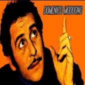 Domenico Modugno - Volare (Nel Blu Dipinto Di Blu) [Remastered]