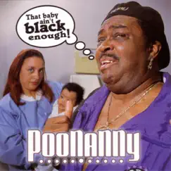 That Baby Ain't Black Enough by Poonanny album reviews, ratings, credits
