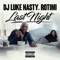 Last Night (feat. Rotimi) - DJ Luke Nasty lyrics
