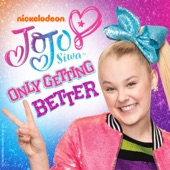 JoJo Siwa - Only Getting Better