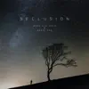 Seclusion (feat. Ardie Son) - Single album lyrics, reviews, download