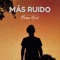 Más Ruido - Ferso Rod lyrics