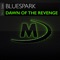 Dawn of the Revenge - Bluespark lyrics