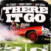 There It Go (feat. Mike Smiff & Jay Diva) song lyrics