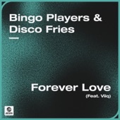Bingo Players - Forever Love (feat. Viiq)