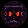 Chakra Balancing Sound Therapy album lyrics, reviews, download