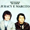 Juracy e Marcito - Sorrindo ou Chorando