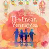 Thedinean Yennaiyea - Single album lyrics, reviews, download
