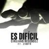 Es Difícil - Single album lyrics, reviews, download