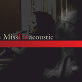 Miss Tia Acoustic - Miss Tia