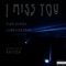 I Miss You (feat. Eian Olmos & Lowkeykeenan) - KaySea lyrics