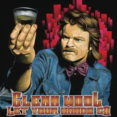 Let Your Hands Go by Glenn Wool album reviews, ratings, credits