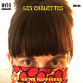Les Chouettes - Ha Ha Happiness