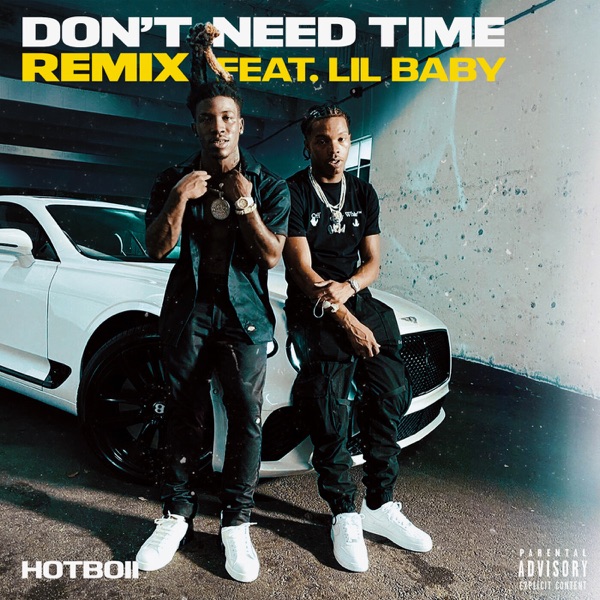 Don't Need Time (Remix) [feat. Lil Baby] - Single - Hotboii