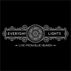 Live from Blue Heaven by Everyday Lights album reviews, ratings, credits