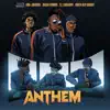 Anthem (feat. Bigga Rankin, EZ Longway & Mack Ben Widdit) [Radio] - Single album lyrics, reviews, download