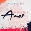 Aumenta o Amor - Single