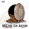 Break Da Bank (feat. Boss P) - Cityboy Chop lyrics