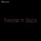 Throw It Back (feat. Gallon Mike) - Haunted Bucks lyrics