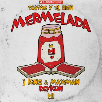 Mermelada - Single by J-King y Maximan, Reykon & Dayme y El High album reviews, ratings, credits