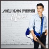 Aku Kan Pergi - Single