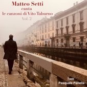 Matteo Setti canta le canzoni di Vito Taburno, Vol. 2 - Matteo Setti