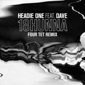 18HUNNA (feat. Dave) [Four Tet Remix] artwork