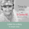 Storytime 1: Listen to a story for Deeper Sleep - Dr. Caroline Wheeler, MD