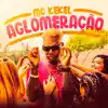 Aglomeração - Single album lyrics, reviews, download