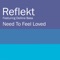 Need To Feel Loved (feat. Delline Bass) - Reflekt lyrics