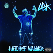 Hatchet Warrior - Anybody Killa