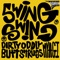 SWINGSWING (feat. oddly shrugs & myagi) - DIRTYBUTT lyrics