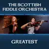 The Scottish Fiddle Orchestra - Greatest album lyrics, reviews, download