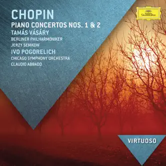 Chopin: Piano Concertos Nos.1 & 2 by Tamás Vásáry, Berlin Philharmonic, Jerzy Semkow, Ivo Pogorelich, Chicago Symphony Orchestra & Claudio Abbado album reviews, ratings, credits