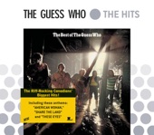 The Guess Who - Hang On To Your Life