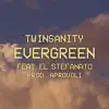 Stream & download Evergreen (feat. El Stefanato & aprovoli) - Single