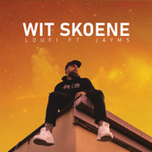 Wit Skoene (feat. Jayms) - Loufi