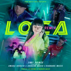 Loca (Remix) [feat. Amara Ignacia, Joukerr Music & Ragnark Music] - Single by Jimy Prince album reviews, ratings, credits
