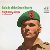 SSgt. Barry Sadler - The Ballad Of The Green Berets