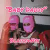 Baby Daddy (feat. Foogiano) - Single album lyrics, reviews, download